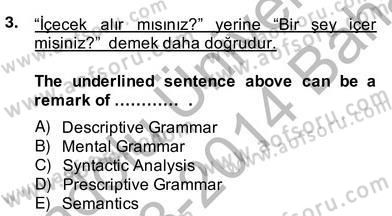 Türkçe Tümce Bilgisi Ve Anlambilim Dersi 2013 - 2014 Yılı (Vize) Ara Sınav Soruları 3. Soru