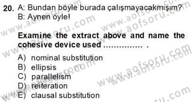 Türkçe Tümce Bilgisi Ve Anlambilim Dersi 2013 - 2014 Yılı (Final) Dönem Sonu Sınav Soruları 20. Soru