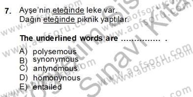 Türkçe Tümce Bilgisi Ve Anlambilim Dersi 2013 - 2014 Yılı (Final) Dönem Sonu Sınav Soruları 7. Soru