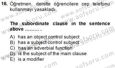 Türkçe Tümce Bilgisi Ve Anlambilim Dersi 2014 - 2015 Yılı (Vize) Ara Sınav Soruları 16. Soru
