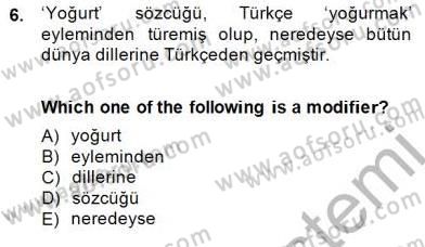 Türkçe Tümce Bilgisi Ve Anlambilim Dersi 2014 - 2015 Yılı (Vize) Ara Sınav Soruları 6. Soru