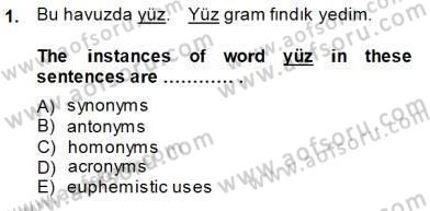 Türkçe Tümce Bilgisi Ve Anlambilim Dersi 2014 - 2015 Yılı (Final) Dönem Sonu Sınav Soruları 1. Soru