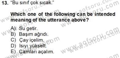 Türkçe Tümce Bilgisi Ve Anlambilim Dersi 2014 - 2015 Yılı (Final) Dönem Sonu Sınav Soruları 13. Soru