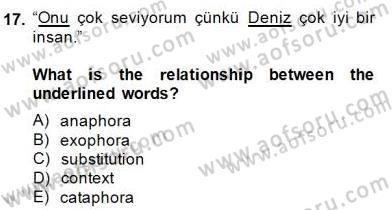 Türkçe Tümce Bilgisi Ve Anlambilim Dersi 2014 - 2015 Yılı (Final) Dönem Sonu Sınavı 17. Soru