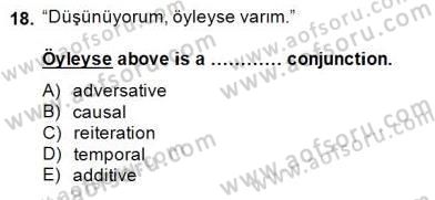 Türkçe Tümce Bilgisi Ve Anlambilim Dersi 2014 - 2015 Yılı (Final) Dönem Sonu Sınav Soruları 18. Soru