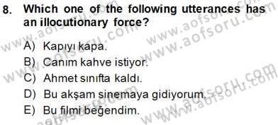 Türkçe Tümce Bilgisi Ve Anlambilim Dersi 2014 - 2015 Yılı (Final) Dönem Sonu Sınav Soruları 8. Soru