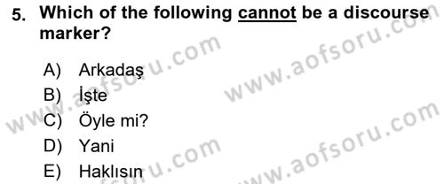 Türkçe Tümce Bilgisi Ve Anlambilim Dersi 2016 - 2017 Yılı (Final) Dönem Sonu Sınav Soruları 5. Soru