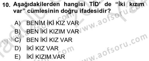 Türk İşaret Dili Dersi 2020 - 2021 Yılı Yaz Okulu Sınav Soruları 10. Soru