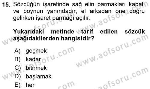 Türk İşaret Dili Dersi 2020 - 2021 Yılı Yaz Okulu Sınav Soruları 15. Soru
