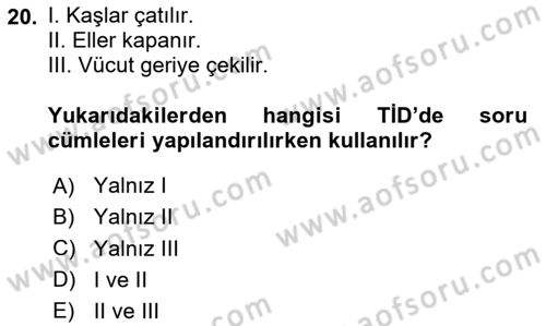 Türk İşaret Dili Dersi 2020 - 2021 Yılı Yaz Okulu Sınav Soruları 20. Soru