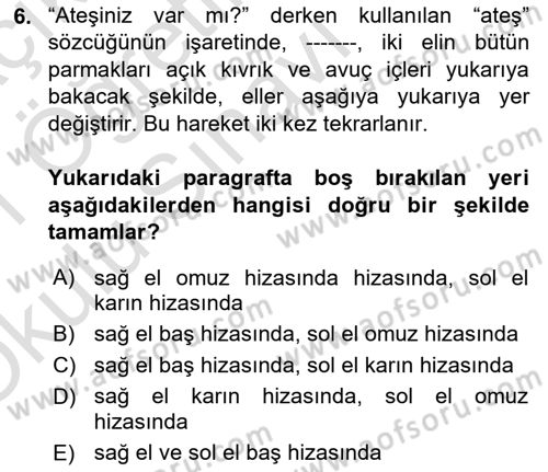Türk İşaret Dili Dersi 2020 - 2021 Yılı Yaz Okulu Sınav Soruları 6. Soru