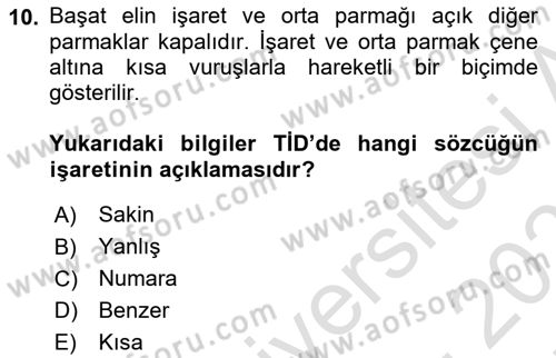 Türk İşaret Dili Dersi 2021 - 2022 Yılı (Final) Dönem Sonu Sınav Soruları 10. Soru