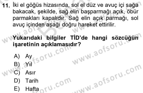 Türk İşaret Dili Dersi 2021 - 2022 Yılı (Final) Dönem Sonu Sınav Soruları 11. Soru