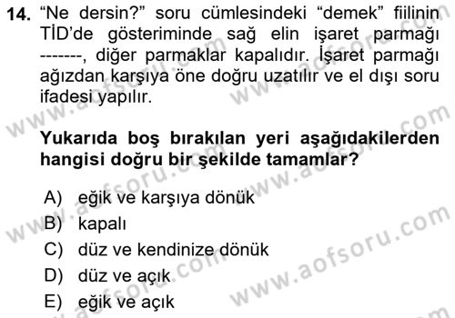 Türk İşaret Dili Dersi 2021 - 2022 Yılı (Final) Dönem Sonu Sınav Soruları 14. Soru