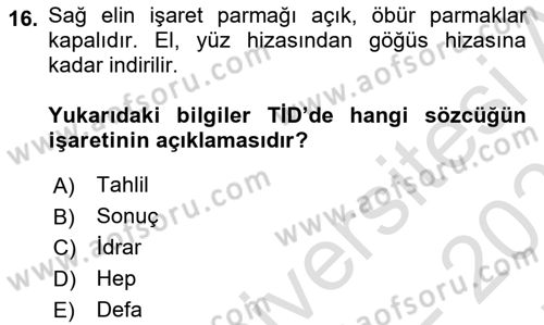 Türk İşaret Dili Dersi 2021 - 2022 Yılı (Final) Dönem Sonu Sınav Soruları 16. Soru