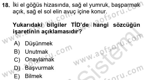 Türk İşaret Dili Dersi 2021 - 2022 Yılı (Final) Dönem Sonu Sınav Soruları 18. Soru