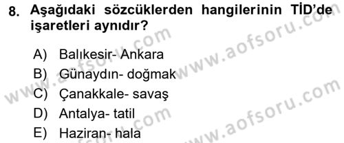Türk İşaret Dili Dersi 2021 - 2022 Yılı (Final) Dönem Sonu Sınav Soruları 8. Soru