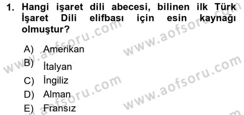 Türk İşaret Dili Dersi 2021 - 2022 Yılı Yaz Okulu Sınavı 1. Soru