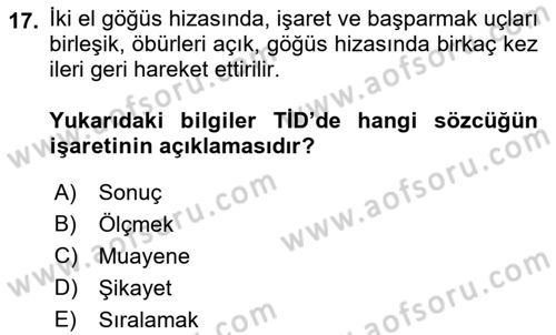 Türk İşaret Dili Dersi 2021 - 2022 Yılı Yaz Okulu Sınavı 17. Soru