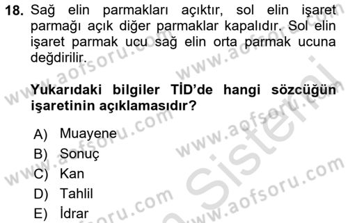 Türk İşaret Dili Dersi 2021 - 2022 Yılı Yaz Okulu Sınavı 18. Soru