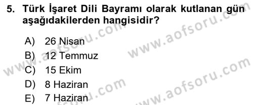 Türk İşaret Dili Dersi 2021 - 2022 Yılı Yaz Okulu Sınavı 5. Soru