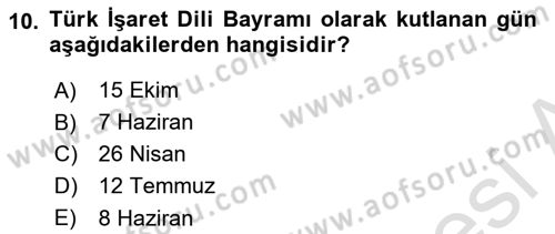 Türk İşaret Dili Dersi 2023 - 2024 Yılı (Vize) Ara Sınav Soruları 10. Soru
