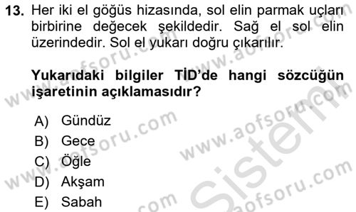 Türk İşaret Dili Dersi 2023 - 2024 Yılı (Vize) Ara Sınav Soruları 13. Soru