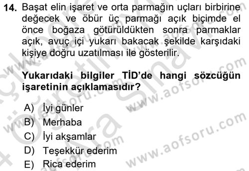 Türk İşaret Dili Dersi 2023 - 2024 Yılı (Vize) Ara Sınav Soruları 14. Soru