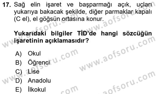 Türk İşaret Dili Dersi 2023 - 2024 Yılı (Vize) Ara Sınav Soruları 17. Soru