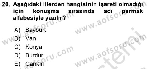 Türk İşaret Dili Dersi 2023 - 2024 Yılı (Vize) Ara Sınav Soruları 20. Soru
