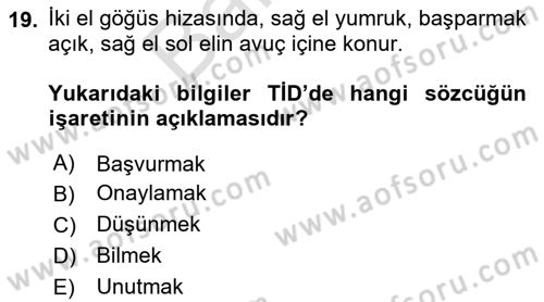 Türk İşaret Dili Dersi 2023 - 2024 Yılı (Final) Dönem Sonu Sınav Soruları 19. Soru