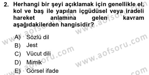 Türk İşaret Dili Dersi 2023 - 2024 Yılı (Final) Dönem Sonu Sınav Soruları 2. Soru