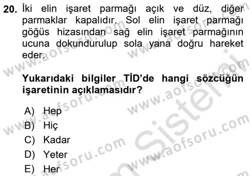 Türk İşaret Dili Dersi 2023 - 2024 Yılı (Final) Dönem Sonu Sınav Soruları 20. Soru