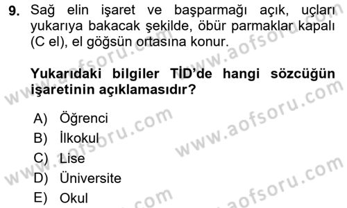 Türk İşaret Dili Dersi 2023 - 2024 Yılı (Final) Dönem Sonu Sınav Soruları 9. Soru