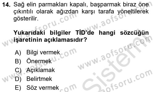 Türk İşaret Dili Dersi 2023 - 2024 Yılı Yaz Okulu Sınav Soruları 14. Soru
