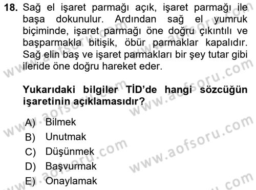 Türk İşaret Dili Dersi 2023 - 2024 Yılı Yaz Okulu Sınav Soruları 18. Soru