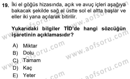 Türk İşaret Dili Dersi 2023 - 2024 Yılı Yaz Okulu Sınav Soruları 19. Soru