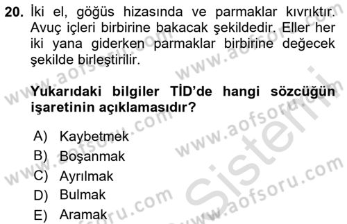Türk İşaret Dili Dersi 2023 - 2024 Yılı Yaz Okulu Sınav Soruları 20. Soru