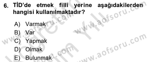Türk İşaret Dili Dersi 2023 - 2024 Yılı Yaz Okulu Sınav Soruları 6. Soru