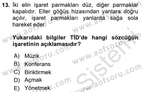 Türk İşaret Dili Dersi 2024 - 2025 Yılı (Final) Dönem Sonu Sınav Soruları 13. Soru