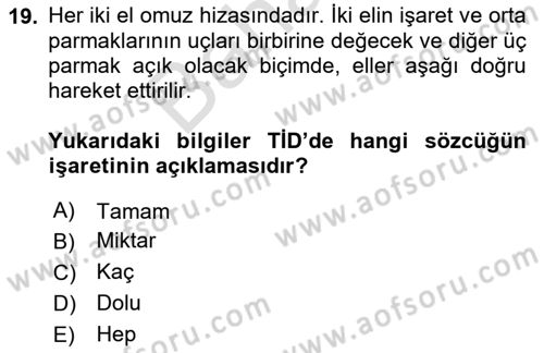 Türk İşaret Dili Dersi 2024 - 2025 Yılı (Final) Dönem Sonu Sınav Soruları 19. Soru