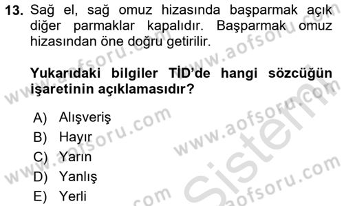 Türk İşaret Dili Dersi 2024 - 2025 Yılı Yaz Okulu Sınav Soruları 13. Soru