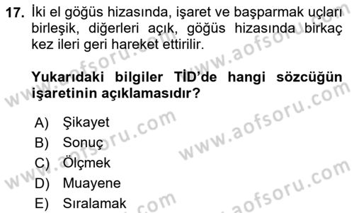 Türk İşaret Dili Dersi 2024 - 2025 Yılı Yaz Okulu Sınav Soruları 17. Soru