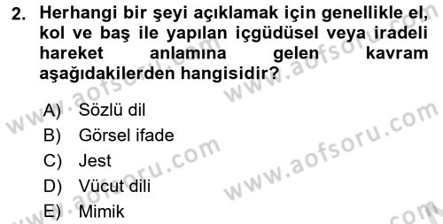 Türk İşaret Dili Dersi 2024 - 2025 Yılı Yaz Okulu Sınav Soruları 2. Soru