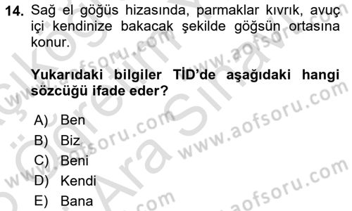 Türk İşaret Dili Dersi 2025 - 2026 Yılı (Vize) Ara Sınav Soruları 14. Soru