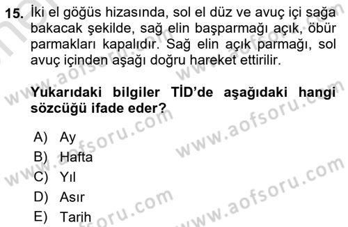 Türk İşaret Dili Dersi 2025 - 2026 Yılı (Vize) Ara Sınav Soruları 15. Soru