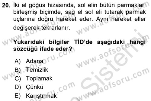 Türk İşaret Dili Dersi 2025 - 2026 Yılı (Vize) Ara Sınav Soruları 20. Soru
