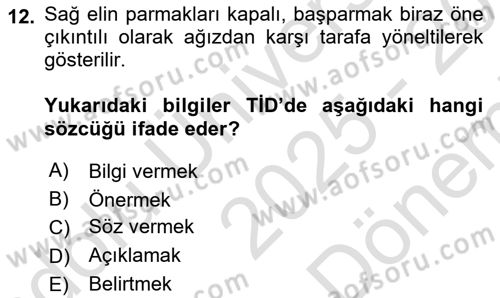 Türk İşaret Dili Dersi 2025 - 2026 Yılı (Final) Dönem Sonu Sınav Soruları 12. Soru