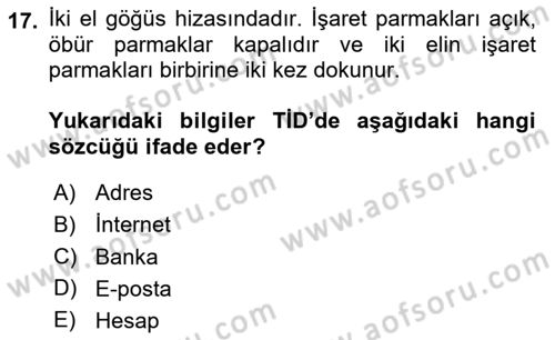 Türk İşaret Dili Dersi 2025 - 2026 Yılı (Final) Dönem Sonu Sınav Soruları 17. Soru