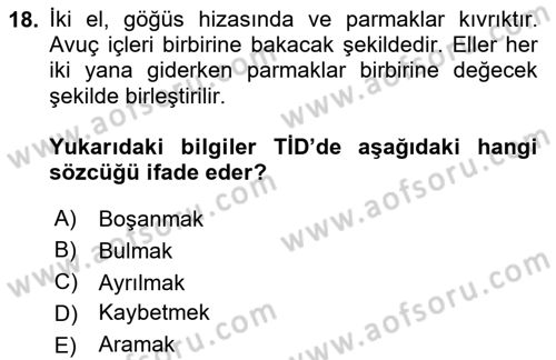 Türk İşaret Dili Dersi 2025 - 2026 Yılı (Final) Dönem Sonu Sınav Soruları 18. Soru